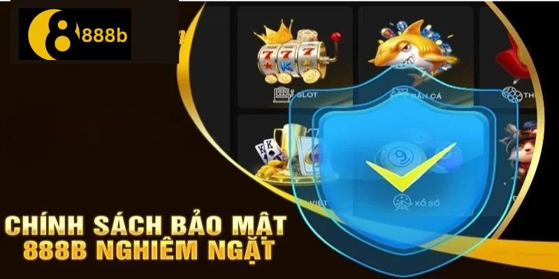 CHÍNH SÁCH BẢO MẬT Cập nhật thông tin cơ bản trong chính sách bảo mật 888B.