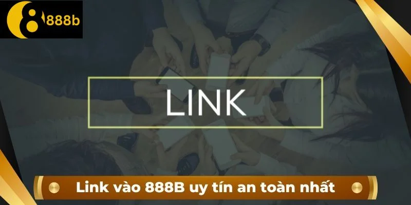 ĐĂNG KÝ 888B Link truy cập 888B để bạn đăng nhập thành công.